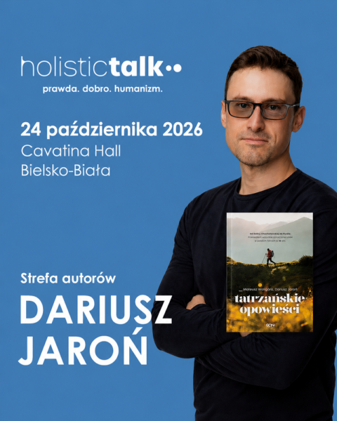 Podczas spotkania Holistic Talk będzie można zdobyć dedykację od autora Dariusza Jaronia